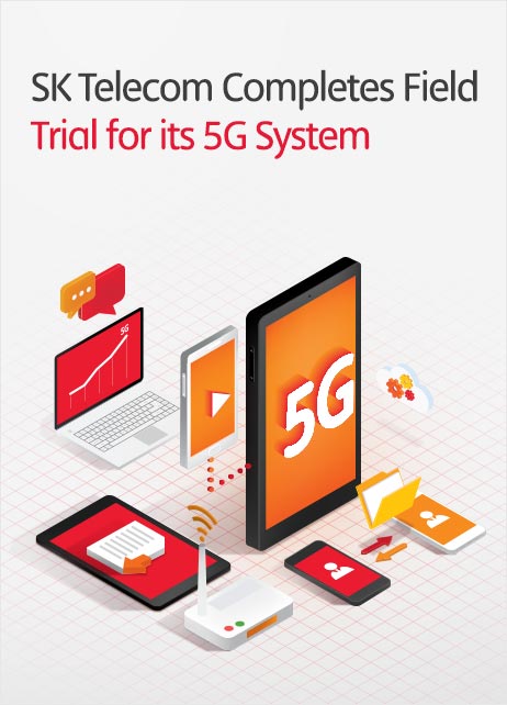 SK Telecom Completes Field Trial for its 5G System